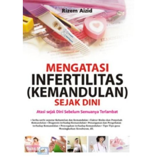 Mengatasi Infertilitas (Kemandulan) Sejak Dini