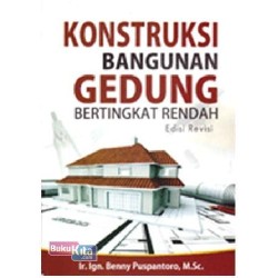Konstruksi Bangunan Gedung Bertingkat Rendah Edisi Revisi Konstruksi Bangunan Gedung Bertingkat Rendah Edisi Revisi