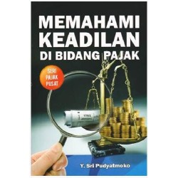 Memahami Keadilan Di Bidang Pajak Memahami Keadilan Di Bidang Pajak