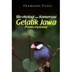Bio-Ekologi Dan Konservasi Gelatik Jawa ( Padda Oryzivora ) Bio-Ekologi Dan Konservasi Gelatik Jawa ( Padda Oryzivora )