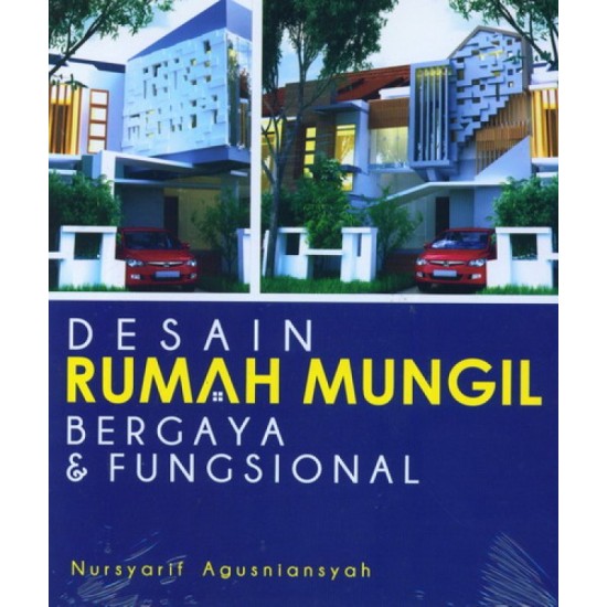 Desain Rumah Mungil Bergaya & Fungsional