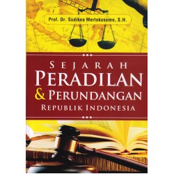 Sejarah Peradilan & Perundangan Republik Indonesia Sejarah Peradilan & Perundangan Republik Indonesia