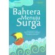 Bahtera Menuju Surga