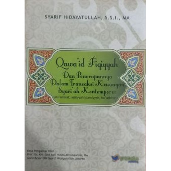 Qawaid Fiqiyyah Dan Penerapannya Dalam Transaksi Keuangan Syariah Kontemporer