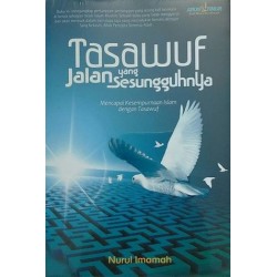 Tasawuf Jalan Yang Sesungguhnya Tasawuf Jalan Yang Sesungguhnya