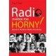 Radio Makes Me Horny!: Kisah 9 Penyiar Radio Kondang