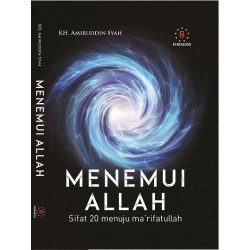 Menemui Allah : Sifat 20 Menuju Marifatullah Menemui Allah : Sifat 20 Menuju Marifatullah