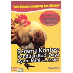 Serama Kontes;Panduan Budi Baya Ayam Mini Nan Cantik Serama Kontes;Panduan Budi Baya Ayam Mini Nan Cantik
