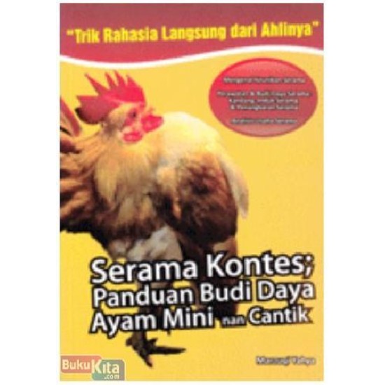 Serama Kontes;Panduan Budi Baya Ayam Mini Nan Cantik