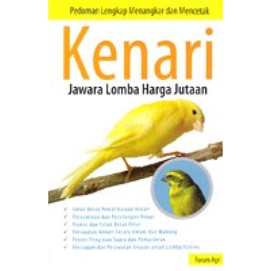 Pedoman Lengkap Menangkar Dan Mencetak Kenari Jawara Lomba Harga Jutaan