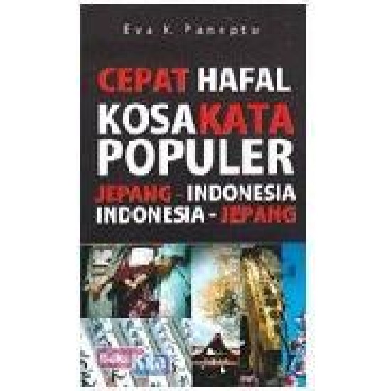 Cepat Hafal Kosakata Populer Jepang-Indonesia, Indonesia-Jepang