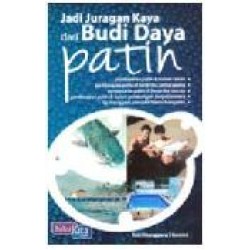 Jadi Juragan Kaya Dari Budidaya Patin