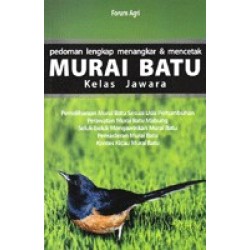 Pedoman Lengkap Menangkar & Mencetak Murai Batu Kelas Jawara Pedoman Lengkap Menangkar & Mencetak Murai Batu Kelas Jawara