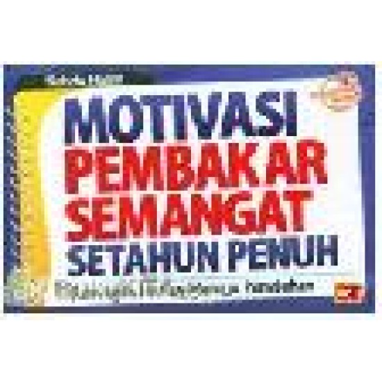 Motivasi Pembakar Semangat Setahun Penuh:Renungan Harian Menuju Perubahan