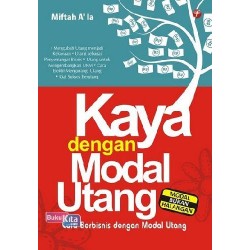 Cara Kaya Dari Bisnis Bermodal Utang Cara Kaya Dari Bisnis Bermodal Utang