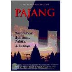 Pajang : Pergolakan Spiritual, Politik, & Budaya Pajang : Pergolakan Spiritual, Politik, & Budaya