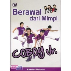 Berawal Dari Mimpi; Coboy Jr Berawal Dari Mimpi; Coboy Jr