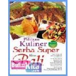 Pilihan Kuliner Serba Super Khas Bali Pilihan Kuliner Serba Super Khas Bali