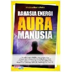 Rahasia Energi Aura Manusia Rahasia Energi Aura Manusia