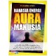 Rahasia Energi Aura Manusia