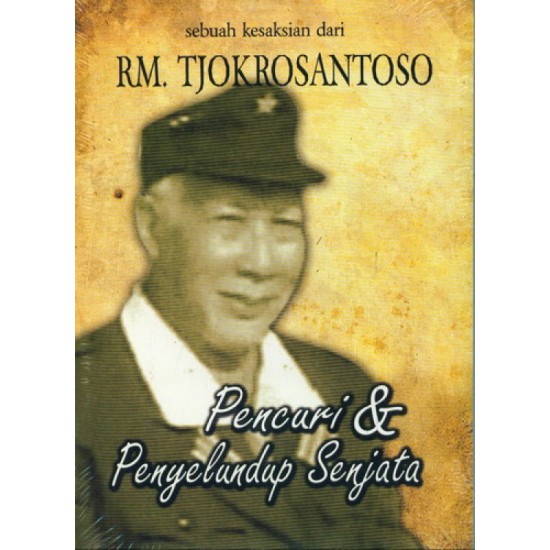 Kesaksian Rm.Tjokrosantoso;Pencuri & Penyelundup Senjata