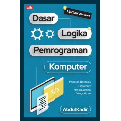Dasar Logika Pemrograman Komputer (Update Version) Dasar Logika Pemrograman Komputer (Update Version)