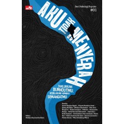 Aku (Tidak) Menyerah - Taklukkan Burnoutmu, Nyalakan Kembali Semangatmu Aku (Tidak) Menyerah - Taklukkan Burnoutmu, Nyalakan Kembali Semangatmu