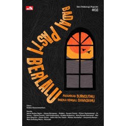 Badai Pasti Berlalu - Padamkan Burnoutmu, Bingkai Kembali Bahagiamu Badai Pasti Berlalu - Padamkan Burnoutmu, Bingkai Kembali Bahagiamu