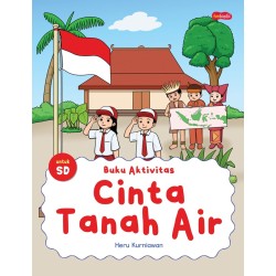 Buku Aktivitas - Cinta Tanah Air Buku Aktivitas - Cinta Tanah Air
