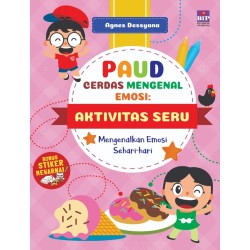 Paud Cerdas Mengenal Emosi : Aktivitas Seru Paud Cerdas Mengenal Emosi : Aktivitas Seru