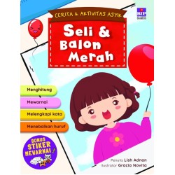 Cerita Dan Aktivitas Asyik : Seli Dan Balon Merah Cerita Dan Aktivitas Asyik : Seli Dan Balon Merah