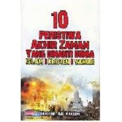 10 Peristiwa Akhir Zaman Yang Dinanti Dunia Islam-Kristen-Yahudi 10 Peristiwa Akhir Zaman Yang Dinanti Dunia Islam-Kristen-Yahudi