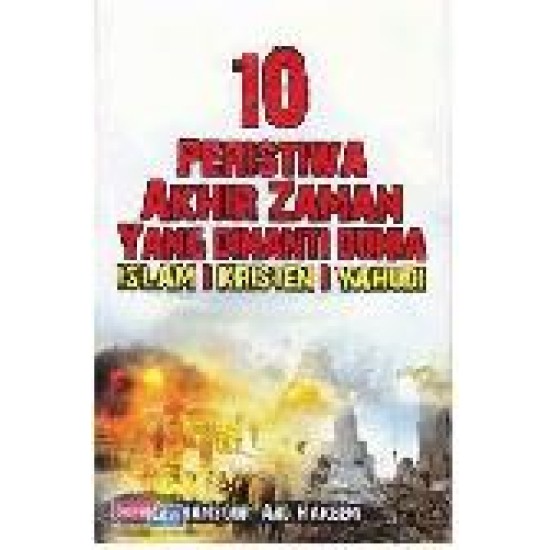 10 Peristiwa Akhir Zaman Yang Dinanti Dunia Islam-Kristen-Yahudi