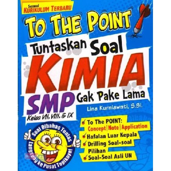 To The Point Tuntaskan Soal Kimia Smp Kelas Vii, Viii, & Ix Gak Pake Lama