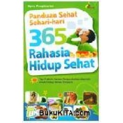 Panduan Sehat Sehari-Hari 365 Rahasia Hidup Sehat Panduan Sehat Sehari-Hari 365 Rahasia Hidup Sehat