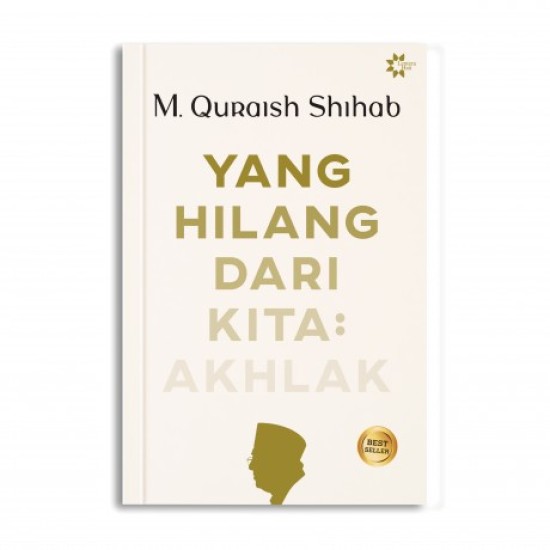 Akhlak : Yang Hilang Dari Kita (Cover Baru)