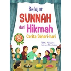 Belajar Sunnah dari Hikmah Cerita Sehari-hari Belajar Sunnah dari Hikmah Cerita Sehari-hari