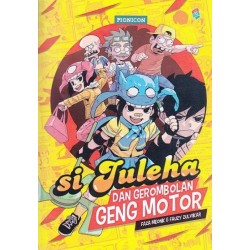 Si Juleha dan Gerombolan Geng Motor Si Juleha dan Gerombolan Geng Motor
