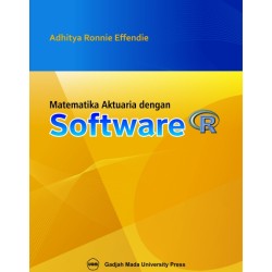 Matematika Aktuaria dengan Menggunakan Software R Matematika Aktuaria dengan Menggunakan Software R