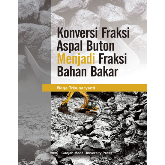 Konversi Fraksi Aspal Buton Menjadi Fraksi Bahan Bakar