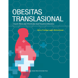 Obesitas Translasional: Aspek Klinis dan Molekuler dari Kejadian Obesitas Obesitas Translasional: Aspek Klinis dan Molekuler dari Kejadian Obesitas
