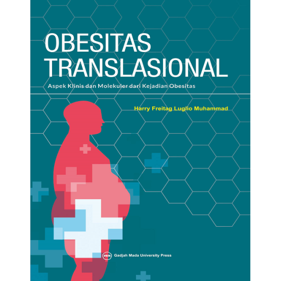 Obesitas Translasional: Aspek Klinis dan Molekuler dari Kejadian Obesitas