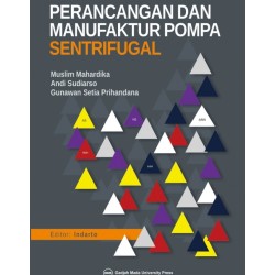 Perancangan dan Manufaktur Pompa Sentrifugal Perancangan dan Manufaktur Pompa Sentrifugal