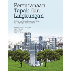 Perencanaan Tapak dan Lingkungan: Analisis dan Teknnik Perencanaan Tapak dan Lingkungan Terbangun Kota Perencanaan Tapak dan Lingkungan: Analisis dan Teknnik Perencanaan Tapak dan Lingkungan Terbangun Kota