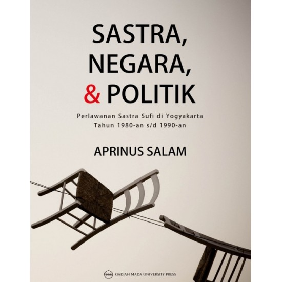 Sastra Negara dan Politik Perlawanan Sastra Sufi di Yogyakarta Tahun 1980 an sampai dengan 1990 an