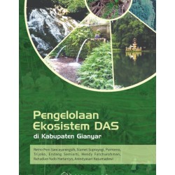 Pengelolaan Ekosistem DAS di Kabupaten Gianyar Pengelolaan Ekosistem DAS di Kabupaten Gianyar
