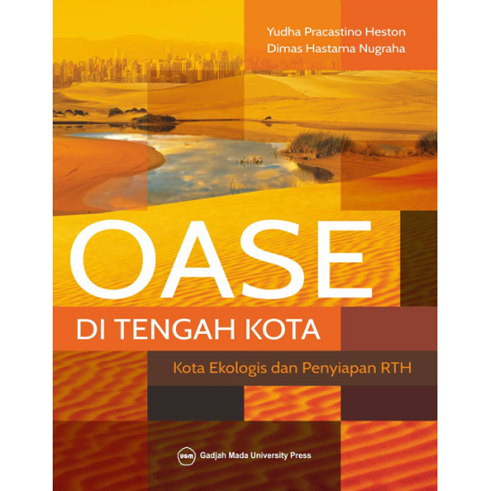 Oase di Tengah Kota: Kota Ekologis dan Penyiapan RTH