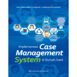 Implementasi Case Management System di Rumah Sakit Implementasi Case Management System di Rumah Sakit