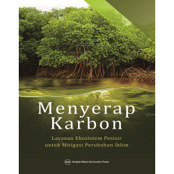 Menyerap Karbon: Layanan Ekosistem Pesisir untuk Mitigasi Perubahan Iklim Menyerap Karbon: Layanan Ekosistem Pesisir untuk Mitigasi Perubahan Iklim