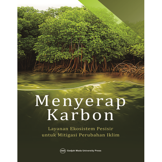 Menyerap Karbon: Layanan Ekosistem Pesisir untuk Mitigasi Perubahan Iklim